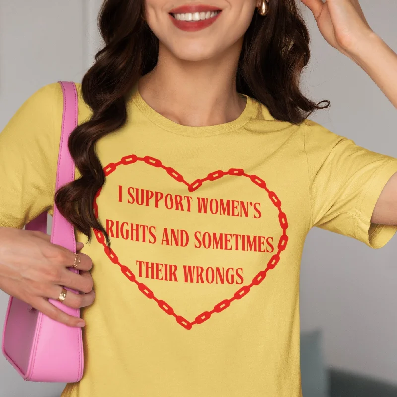 I Support Women’s Rights And Sometimes Their Wrongs Unisex t-shirt