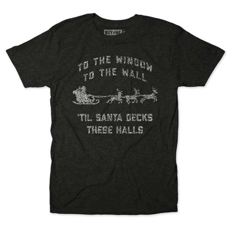 Til Santa Decks These Halls Tee